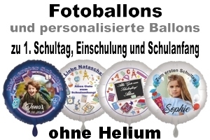 Fotoballons und personalisierte Ballons zu Schulanfang, Einschulung, 1. Schultag ohne Helium